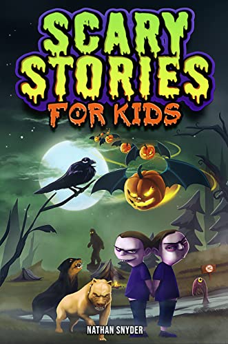 Scary Stories for Kids: Spine-Tingling Tales for Brave Kids Who Like Spooky Stories