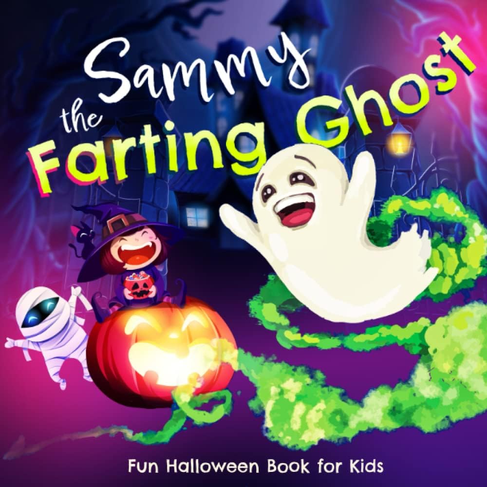 Sammy the Farting Ghost - Fun Halloween Book for Kids | Halloween Gifts for Kids | Halloween Goodie Bag Fillers | Kids Halloween Books | Spooky  Fun Story for Children