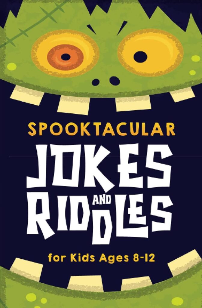 Spooktacular Jokes and Riddles for Kids 8-12: The Funniest and Best Halloween Jokes, Riddles, Tongue Twisters, Knock-Knock Jokes, and One Liners for Kids: Kids Joke books ages 7-9 8-12