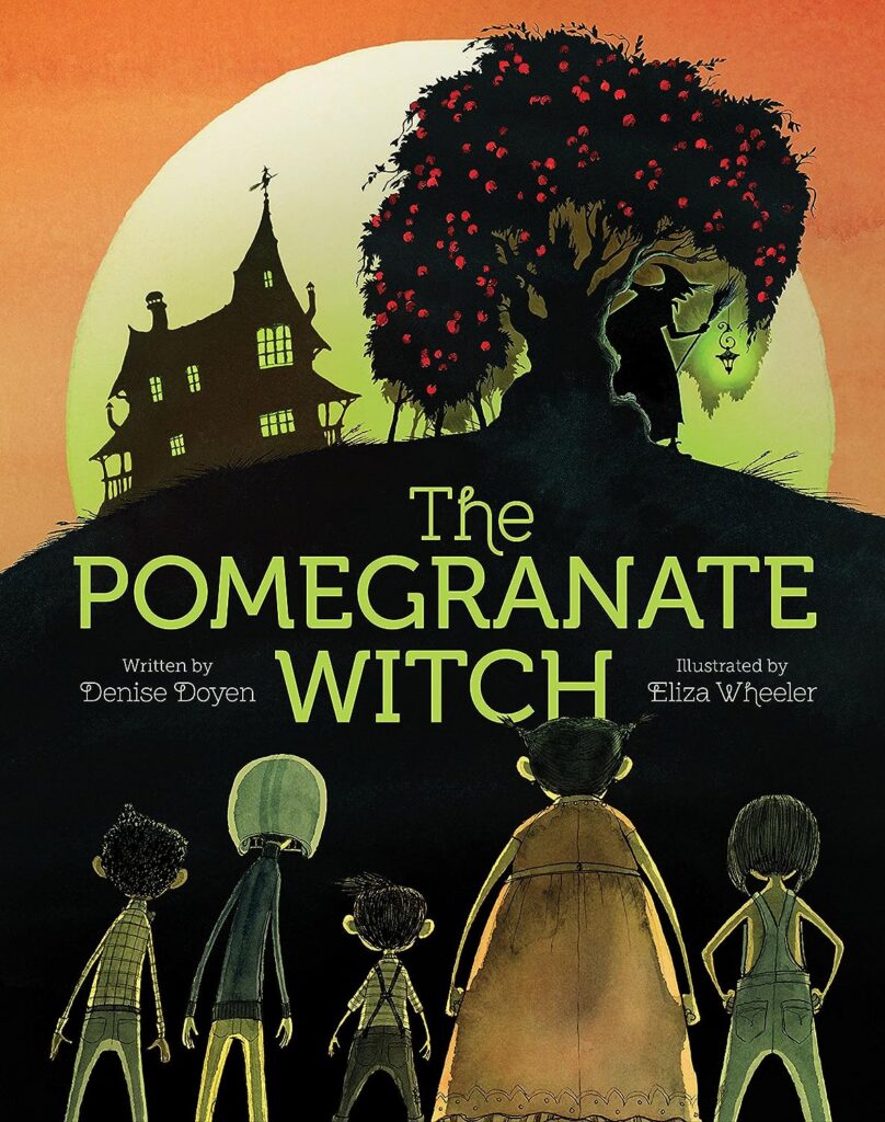 The Pomegranate Witch: (Halloween Childrens Books, Early Elementary Story Books, Scary Stories for Kids): Doyen, Denise, Wheeler, Eliza: 9781452145891: Books